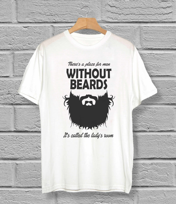 Place For Men Without Beards T-Shirt