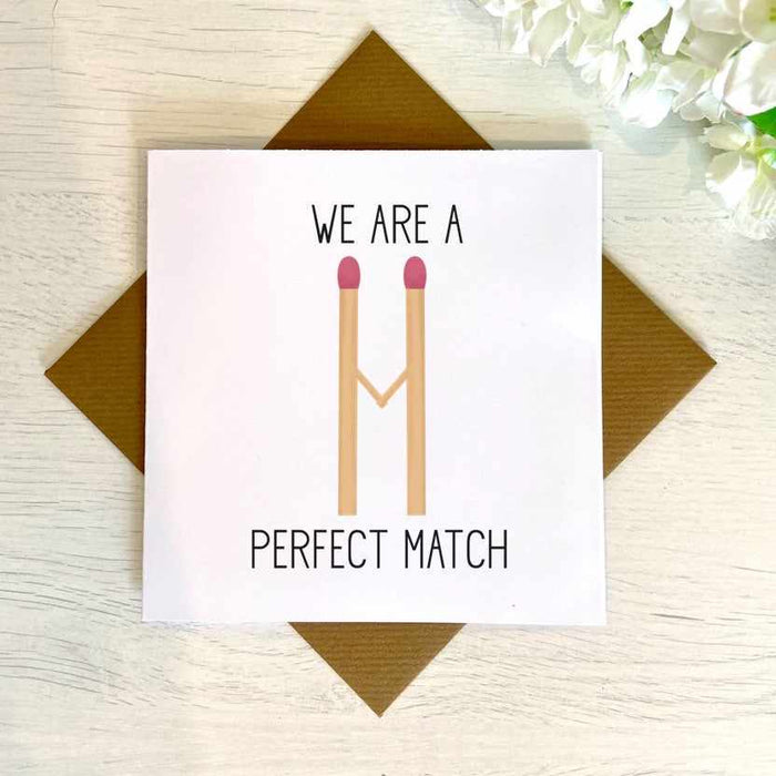 We Are A Perfect Match Greetings Card