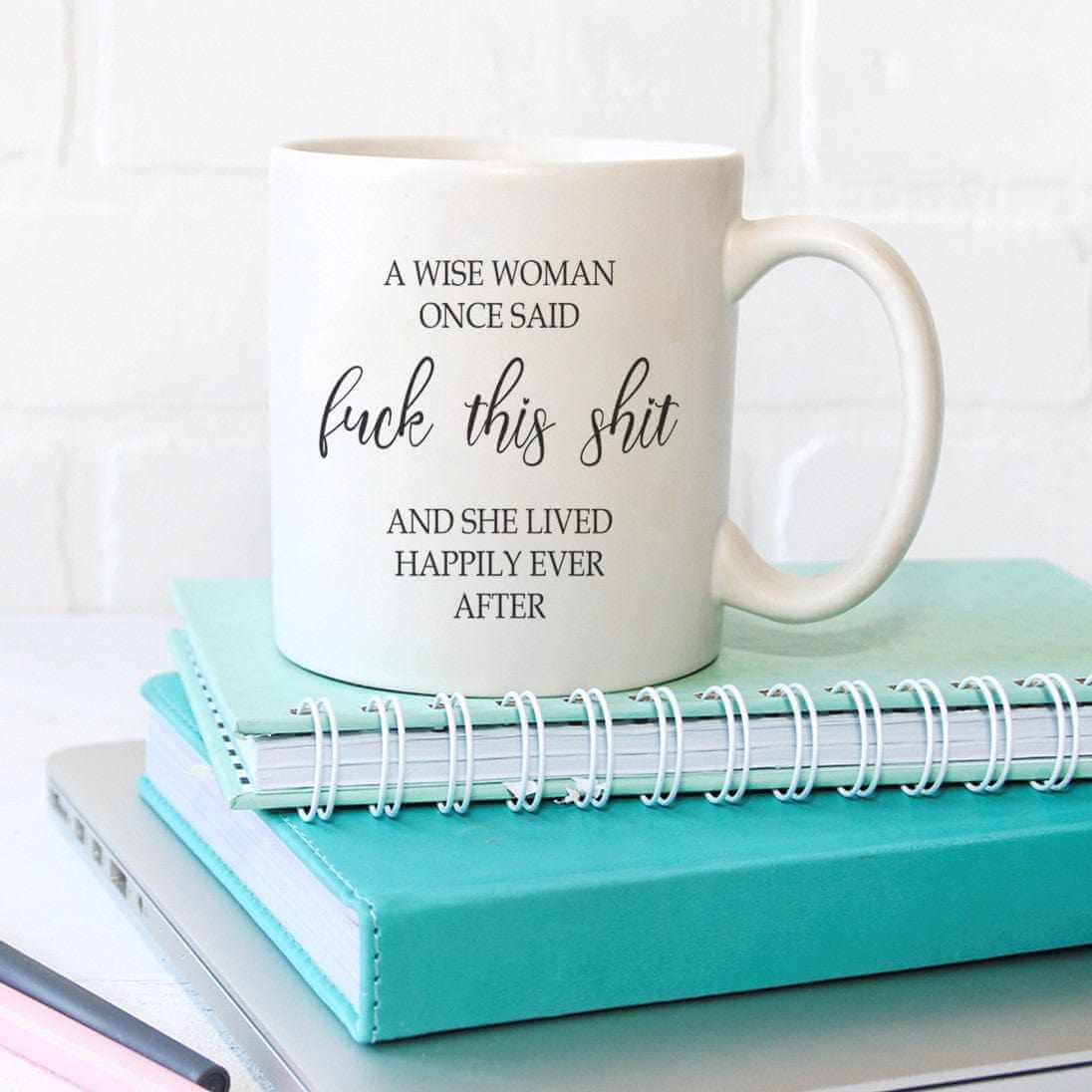 A Wise Woman Once Said Mug - The Gifted Panda Main image