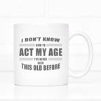 Act My Age Novelty Mug - The Gifted Panda