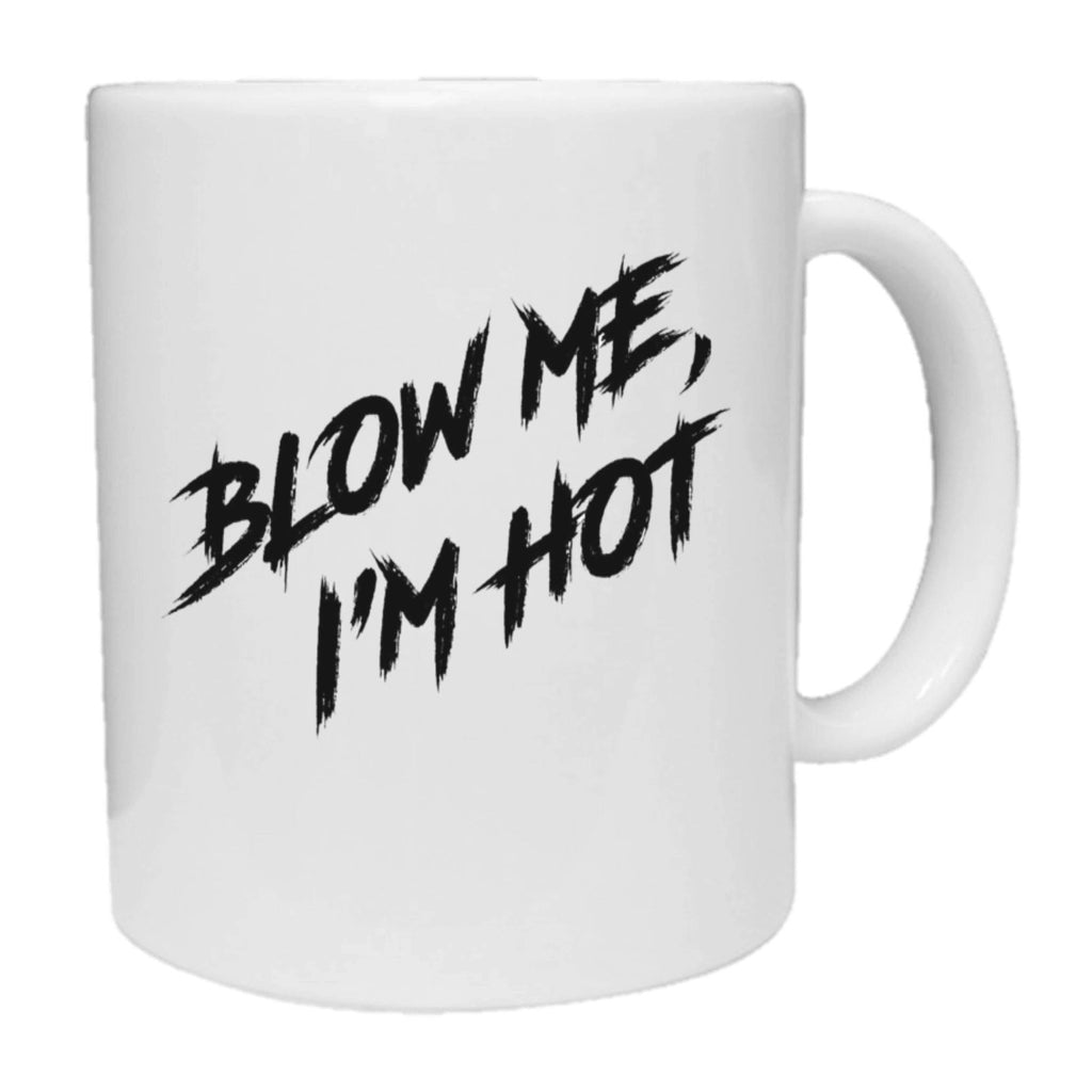 Blow Me I'm Hot Mug - The Gifted Panda