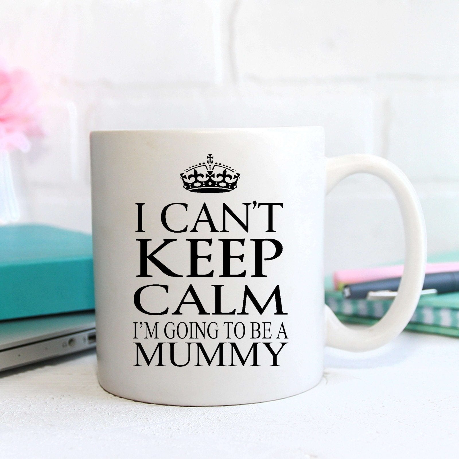 Can't Keep Calm - Mummy Mug - The Gifted Panda