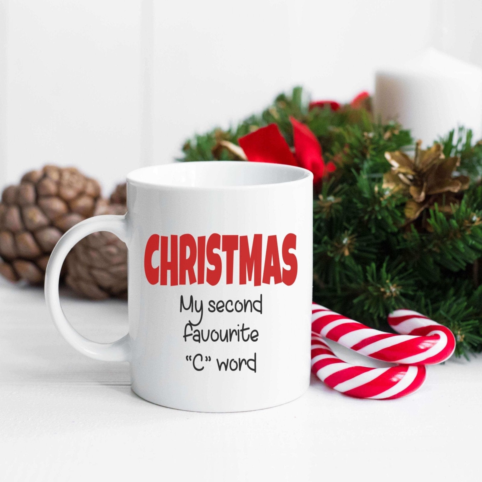Christmas My Second Favourite C Word Mug - The Gifted Panda