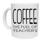 Coffee - The Fuel Of Teachers Mug - The Gifted Panda
