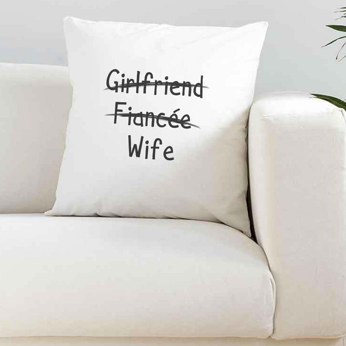 Girlfriend, Fiancee, Wife - Cushion Cover - White