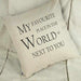 My Favourite Place In The World Is Next To You Linen Cushion Cover