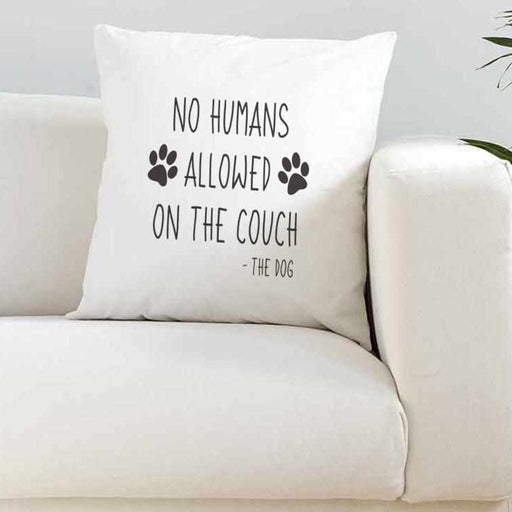 No Humans Allowed On The Couch Dog Silky Cushion Cover