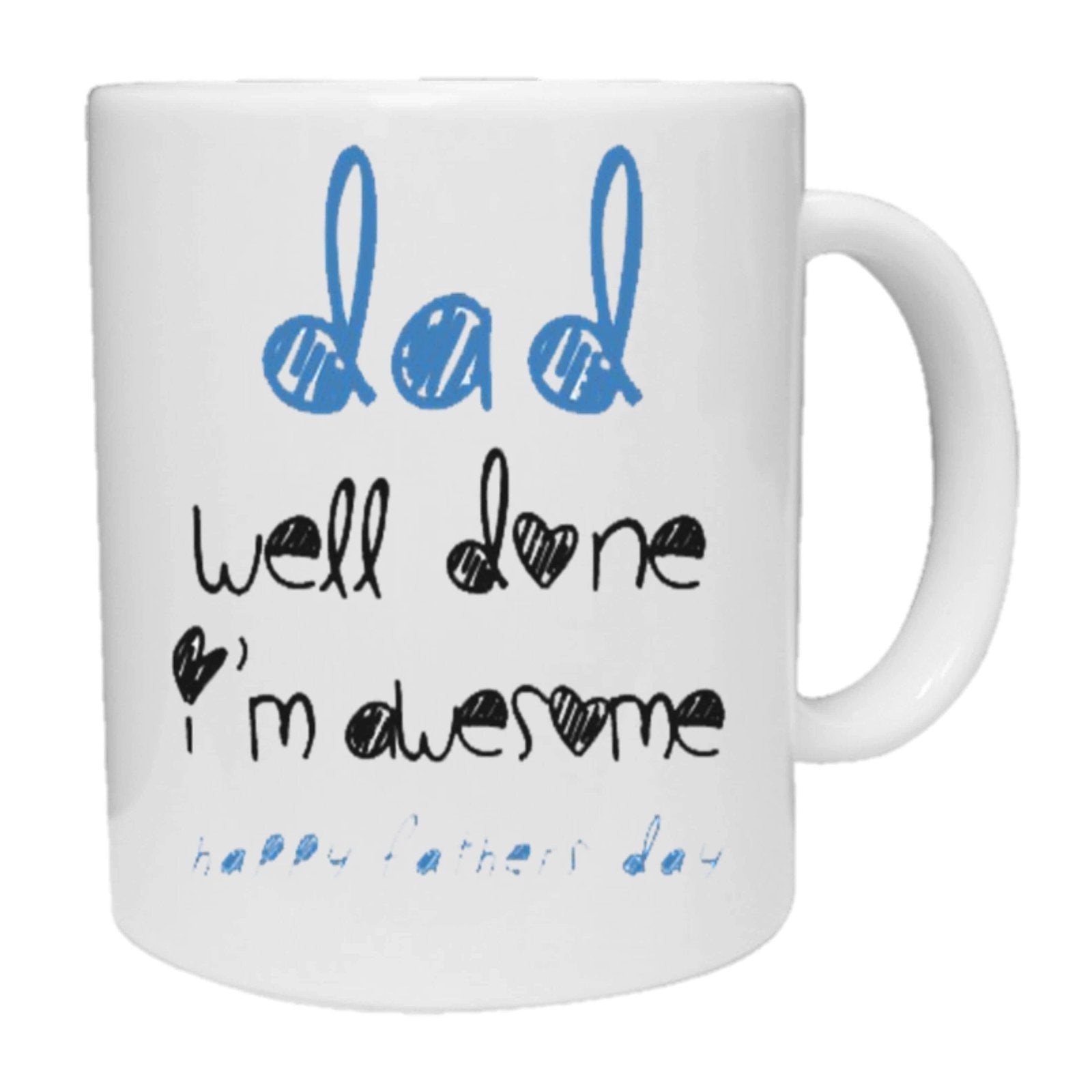 Dad Well Done I'm Awesome Mug - The Gifted Panda