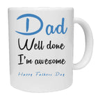 Dad Well Done I'm Awesome Mug - The Gifted Panda