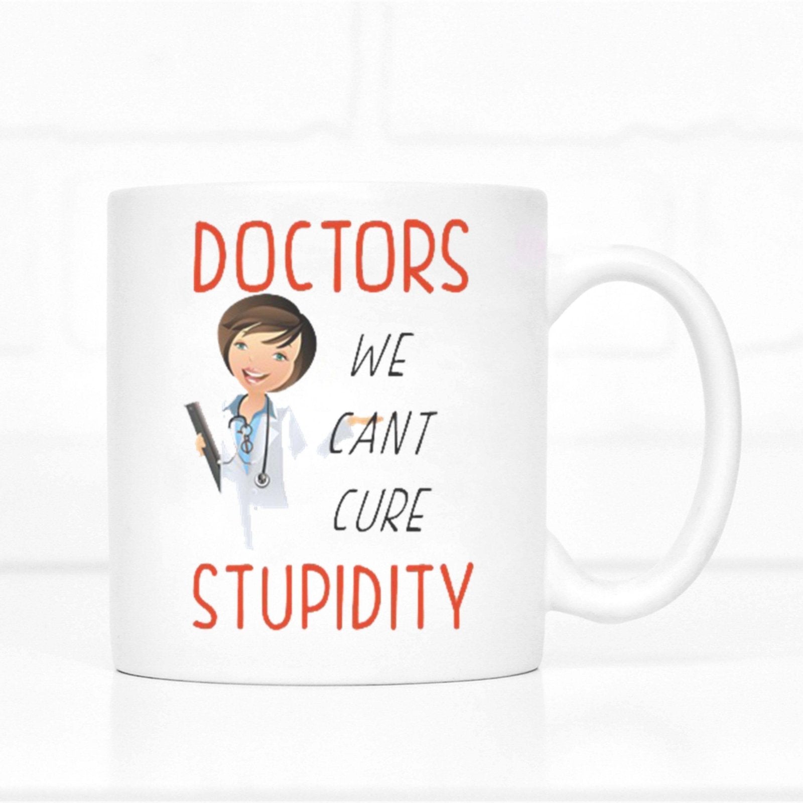 Doctors - We Can't Cure Stupidity Mug Secondary image