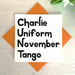 Charlie Uniform November Tango Greetings Card Greetings Card The Gifted Panda