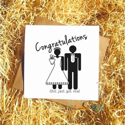 Congratulations Shit Just Got Real Greetings Card