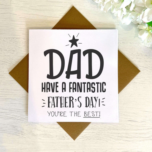 Dad Have A Fantastic Father's Day Greetings Card - White