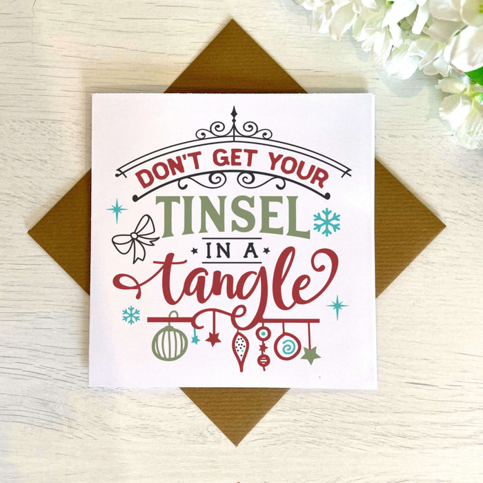 Don't Get Your Tinsel In A Tangle - Christmas Card