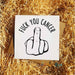 Fuck You Cancer Middle Finger Greetings Card