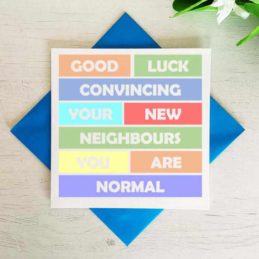 Good Luck Convincing your Neighbours - New Home Card Greetings Card The Gifted Panda