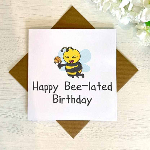Happy Bee-lated Birthday Card
