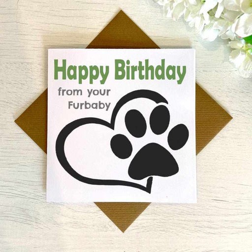 Happy Birthday From Your Fur Baby Greetings Card Greetings Card The Gifted Panda