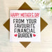 Happy Mother's Day From Your Financial Burden