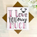 I Love You Beary Much Greetings Card