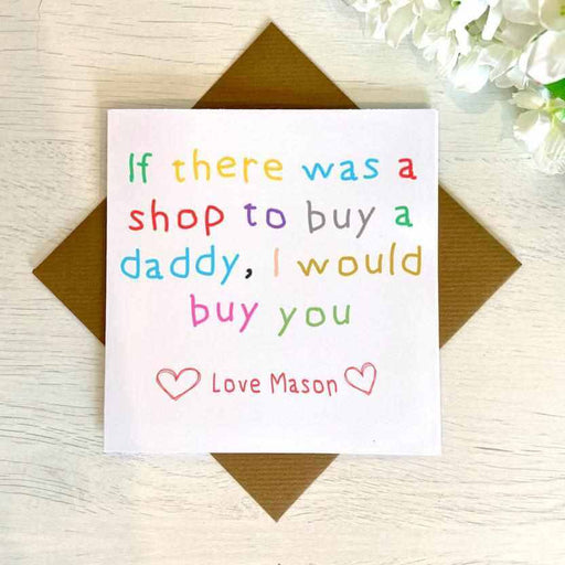 If There Was A Shop To Buy A Daddy Greetings Card