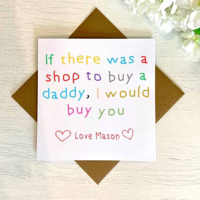 If There Was A Shop To Buy A Daddy Greetings Card