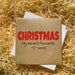 Kraft - Christmas, My Second Favourite C Word - Greetings Card
