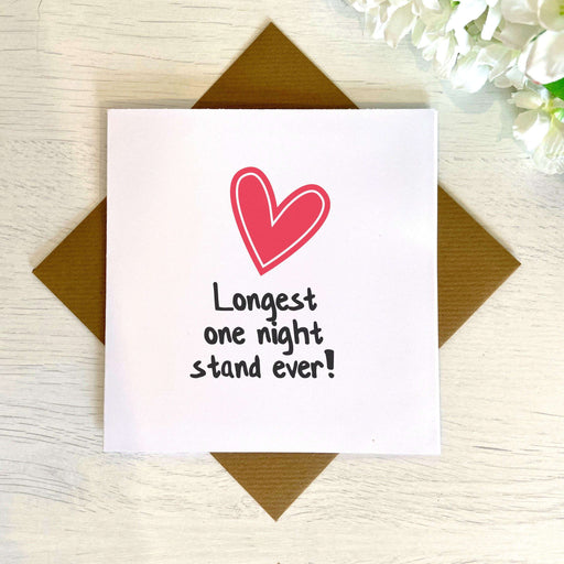 Longest One Night Stand Ever - Anniversary Card