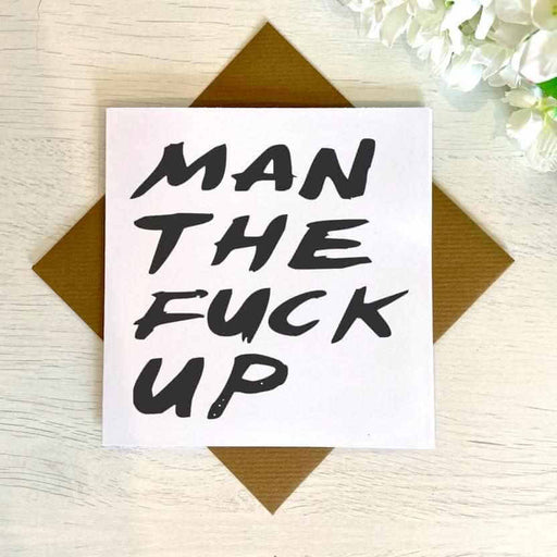 Man The Fuck Up Greetings Card