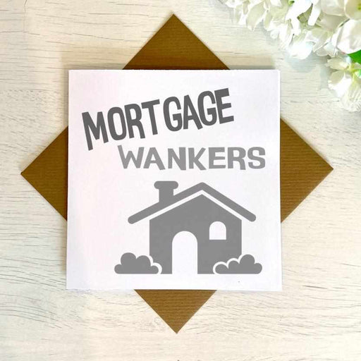 Mortgage Wankers Greetings Card
