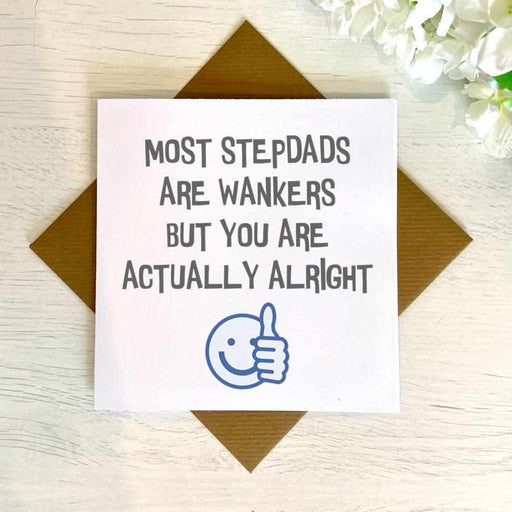 Most Stepdads Are Wankers Greetings Card