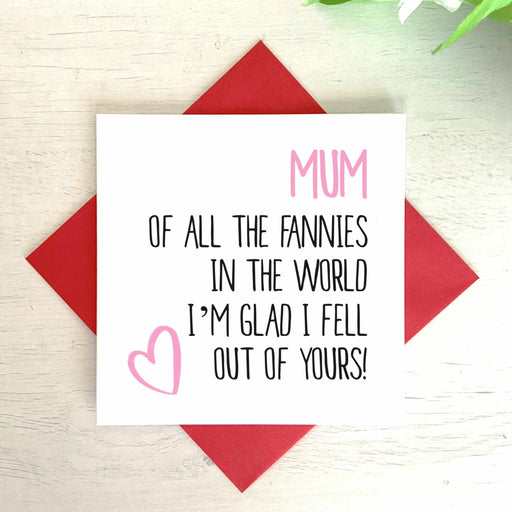 Mum Of All The Fannies In The World Card Greetings Card The Gifted Panda