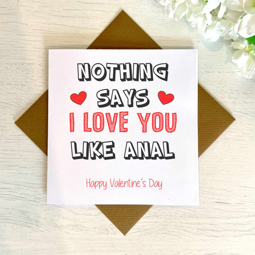 Nothing Says I Love You Like Anal Greetings Card Greetings Card The Gifted Panda