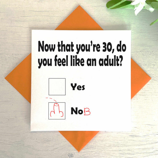 Now You Are 30 Do You Feel Like An Adult - Nob Greetings Card The Gifted Panda