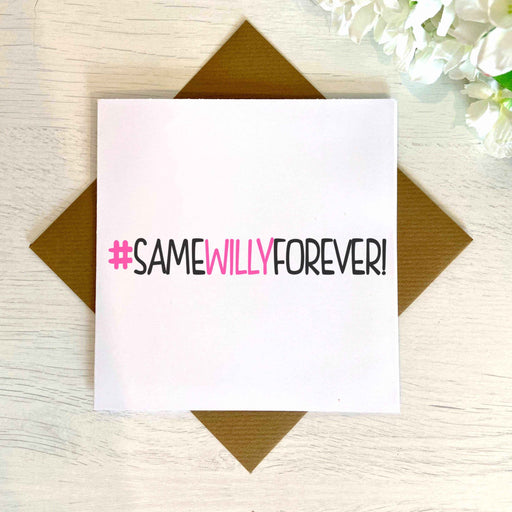 #Same Willy Forever Greetings Card Greetings Card The Gifted Panda