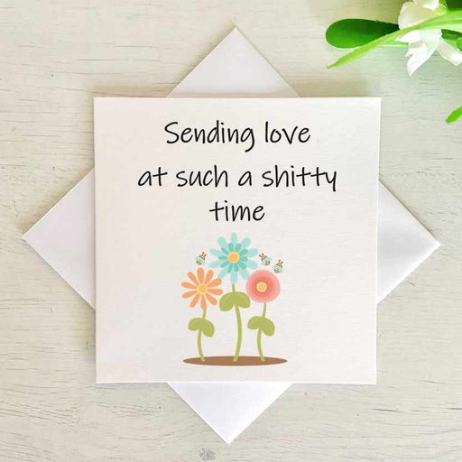 Sending Love At A Shitty Time - Card Greetings Card The Gifted Panda