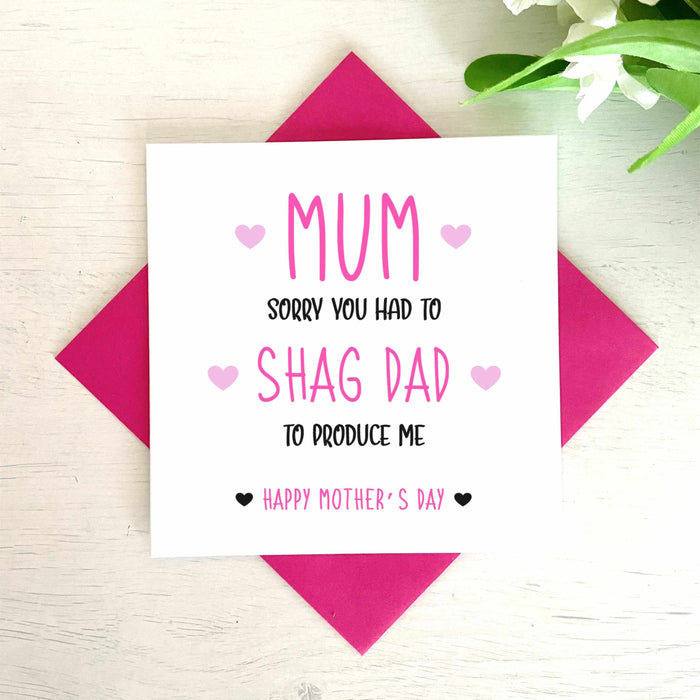 Sorry You Had To Shag Dad Mother's Day Card Greetings Card The Gifted Panda