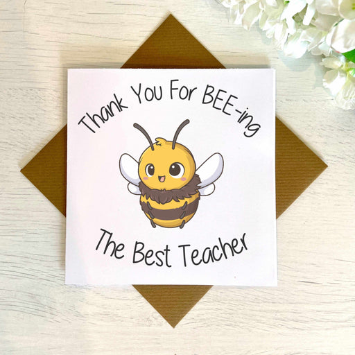 Thank You For Bee-ing The Best Teacher Greeting Card Greetings Card The Gifted Panda