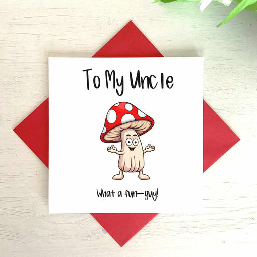 To My Uncle What A Fun-guy Greeting Card Greetings Card The Gifted Panda