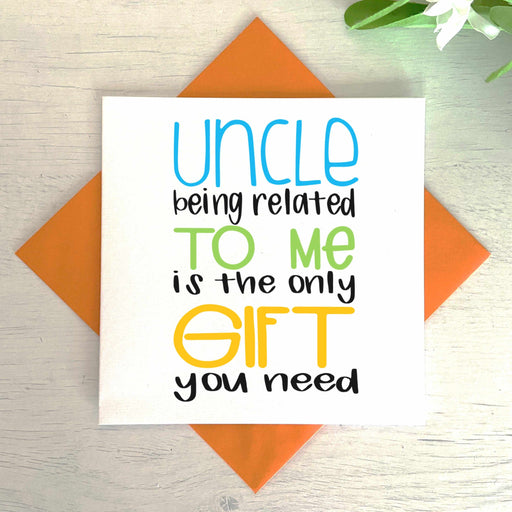 Uncle Being Related To Me Is The Only Gift You Need Greeting Card Greetings Card The Gifted Panda