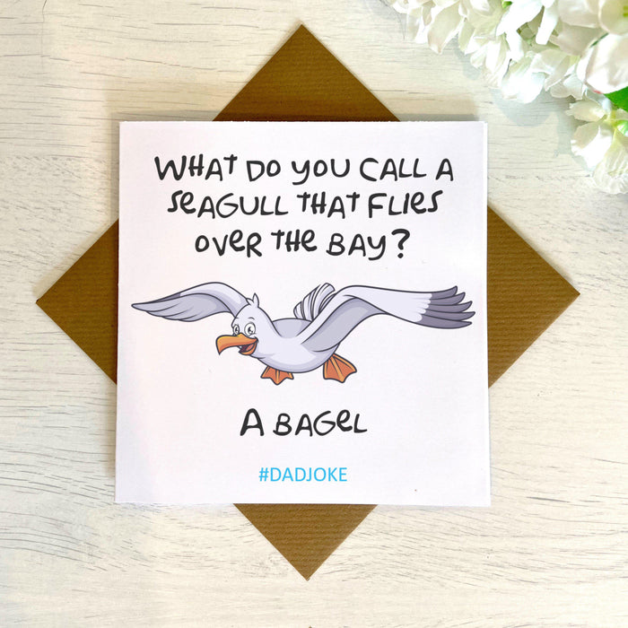What Do You Call A Seagull That Flies Over The Bay - Dad Joke - Card