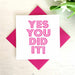 You Did It - Pink - Greetings Card Greetings Card The Gifted Panda