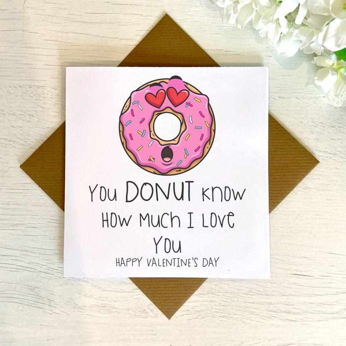 You Donut Know How Much I Love You Greetings Card