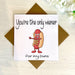 You're The Only Wiener For My Buns Anniversary Card