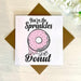 You're The Sprinkles To My Donut Greetings Card