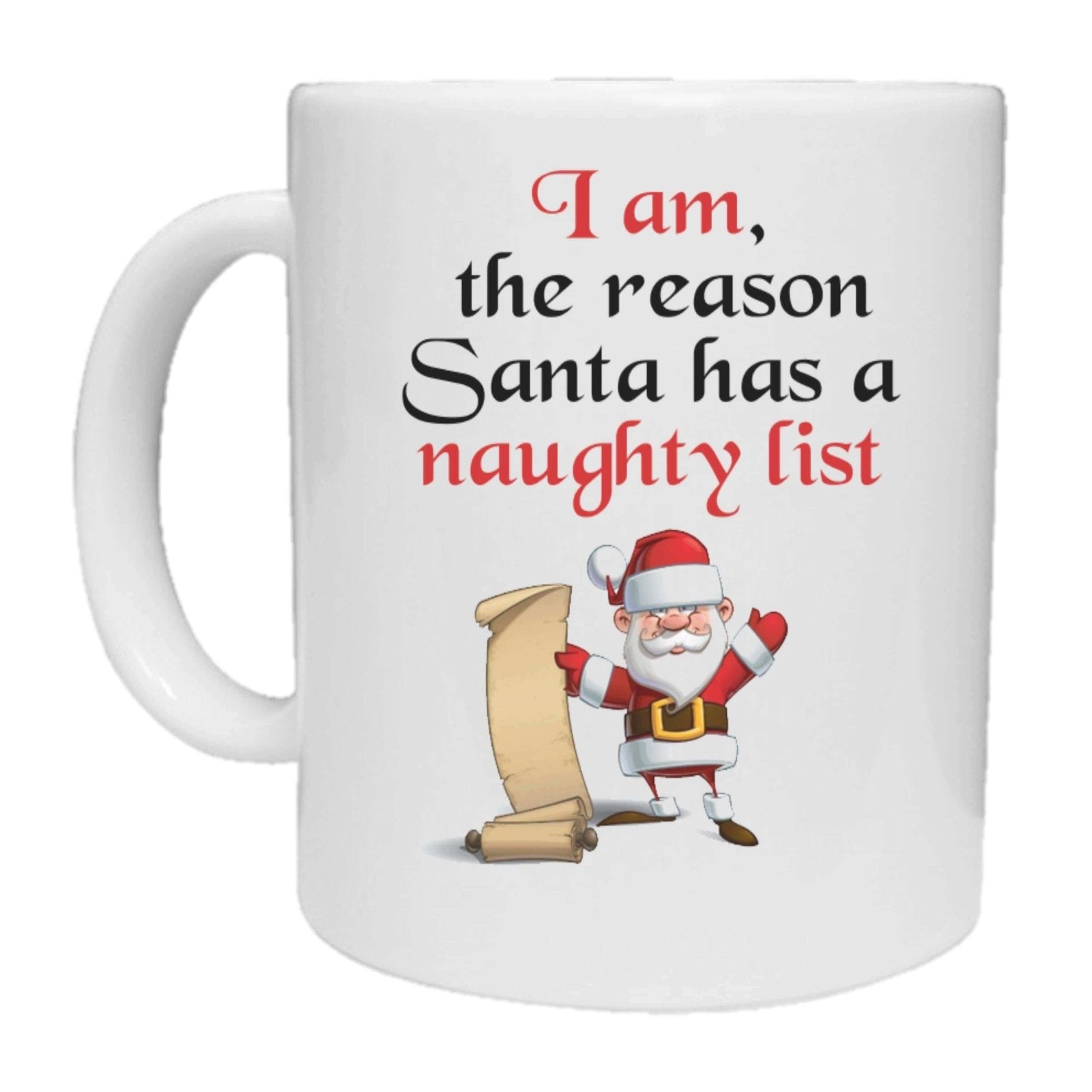 I Am The Reason Santa Has A Naughty List Mug - The Gifted Panda