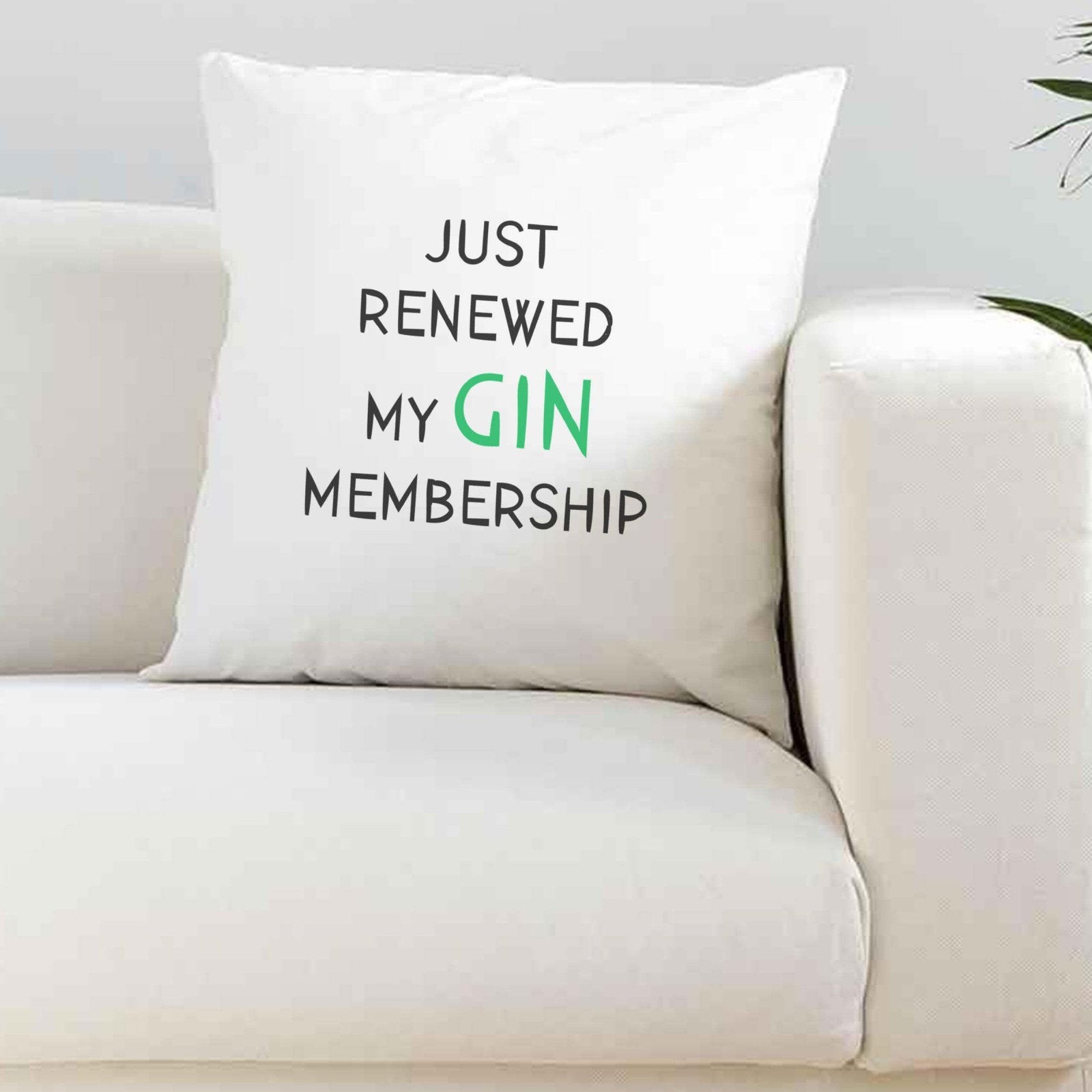Just Renewed My Gin Membership Cushion Cover - The Gifted Panda