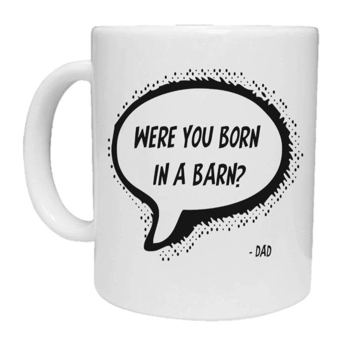 Born In A Barn Quote Mug