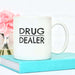 Drug Dealer Mug