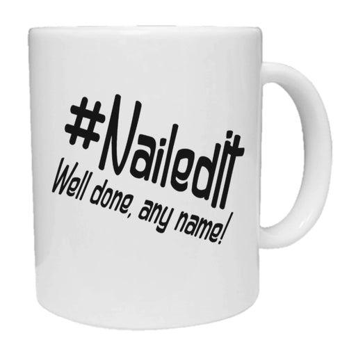 #NailedIt - Personalised Mug